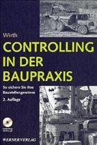 Controlling in der Baupraxis - Wirth, Volker (Hrsg.)