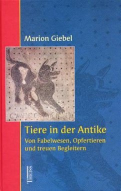 Tiere in der Antike - Giebel, Marion