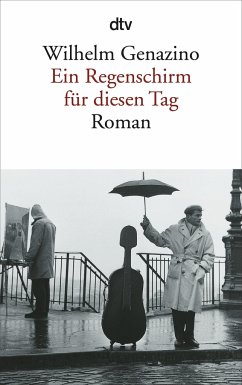 Ein Regenschirm für diesen Tag - Genazino, Wilhelm