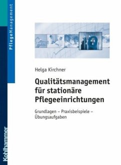 Qualitätsmanagement für stationäre Pflegeeinrichtungen - Kirchner, Helga