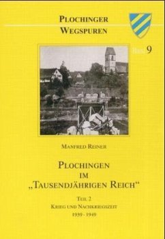 Krieg und Nachkriegszeit 1939-1949 / Plochingen im 'Tausendjährigen Reich' Tl.2