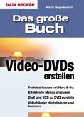 Das große Buch Video-DVDs erstellen