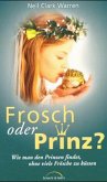 Frosch oder Prinz?