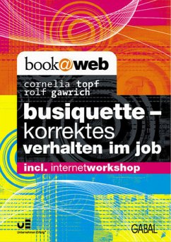 Busiquette - korrektes Verhalten im Job - Topf, Cornelia