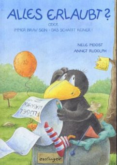 Alles erlaubt? oder Immer brav sein, das schafft keiner!, kleine Ausgabe - Rudolph, Annet; Moost, Nele