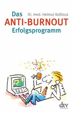 Das Anti-Burnout-Erfolgsprogramm - Kolitzus, Helmut