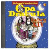 Ludwig XIV, 1 Audio-CD / Opa Dracula, Audio-CDs Tl.5