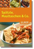 Spätzle, Maultaschen und Co.