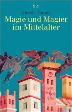 Magie und Magier im Mittelalter - Tuczay, Christa