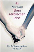 Ehen zerbrechen leise - Angst, Peter