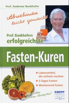 Professor Bankhofers erfolgreichste Fasten-Kuren - Bankhofer, Hademar