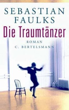 Die Traumtänzer - Faulks, Sebastian