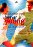 Forever young, Das Erfolgsprogramm