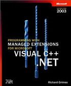Programming with Managed Extensions for Microsoft Visual C++ .NET Version 2003 - Grimes, Richard