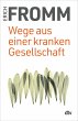 Wege aus einer kranken Gesellschaft - Bild 1