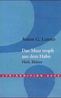 Das Meer tropft aus dem Hahn - Leitner, Anton G.