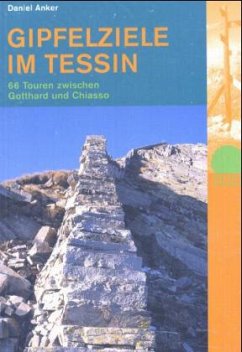 Gipfelziele im Tessin - Anker, Daniel