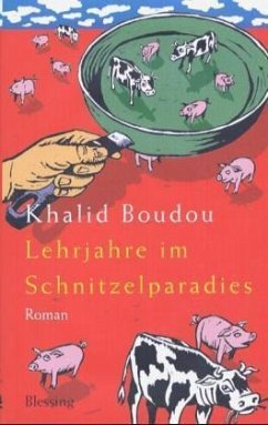 Lehrjahre im Schnitzelparadies - Boudou, Khalid