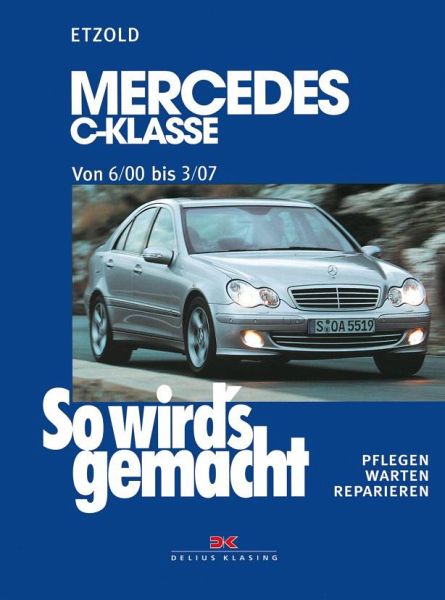 Mercedes C-Klasse W 203 6/00 bis 03/07 ETZOLD So wirds gemacht Bd 126 Buch NEU