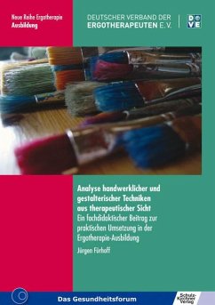 Analyse handwerklicher und gestalterischer Techniken aus therapeutischer Sicht - Fürhoff, Jürgen