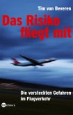 Das Risiko fliegt mit