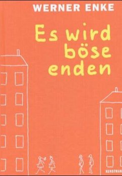 Es wird böse enden - Enke, Werner