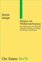 Religion als Weltbemächtigung