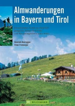 Almwanderungen in Bayern und Tirol - Bauregger, Heinrich; Freiberger, Peter