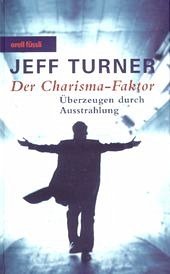 Der Charisma-Faktor - Turner, Jeff