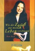 Wie der Zufall aus meinem Leben verschwand Wie der Zufall aus meinem Leben verschwand