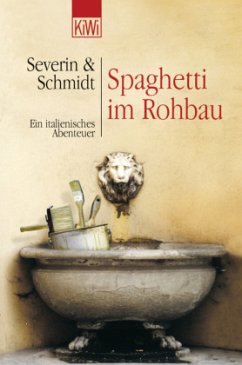 Spaghetti im Rohbau - Severin, Sven;Schmidt, Susanne