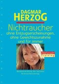 Nichtraucher ohne Entzugserscheinungen, ohne Gewichtszunahme und für immer Nichtraucher ohne Entzugserscheinungen, ohne Gewichtszunahme und für immer