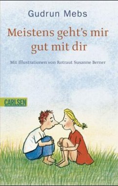 Meistens geht's mir gut mit dir - Mebs, Gudrun