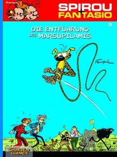 Die Entführung des Marsupilamis / Spirou + Fantasio Bd.3 - Franquin, Andre.