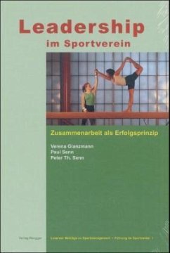 Leadership im Sportverein - Glanzmann, Verena; Senn, Paul; Senn, Peter Th.