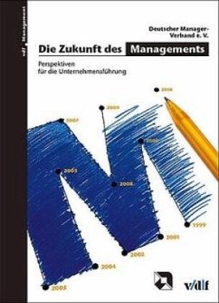 Die Zukunft des Managements - Deutscher Manager-Verband e.V. (Hrsg.)