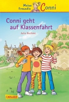 Conni geht auf Klassenfahrt / Conni Erzählbände Bd.3 - Boehme, Julia