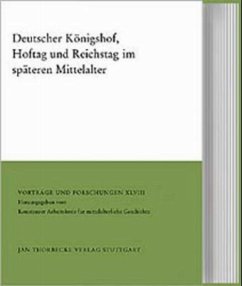 Deutscher Königshof, Hoftag und Reichstag im späteren Mittelalter - Moraw, Peter (Hrsg.)