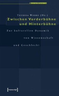 Zwischen Vorderbühne und Hinterbühne - Wobbe, Theresa (Hrsg.)