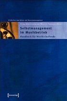 Selbstmanagement im Musikbetrieb - Schneidewind, Petra / Tröndle, Martin (Hgg.)