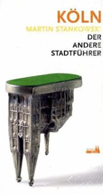 Köln - Der andere Stadtführer - Stankowski, Martin