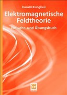 Elektromagnetische Feldtheorie - Klingbeil, Harald