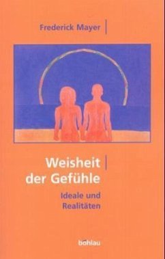 Weisheit der Gefühle - Mayer, Frederick