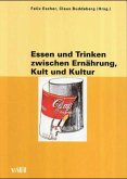 Essen und Trinken zwischen Ernährung, Kult und Kultur