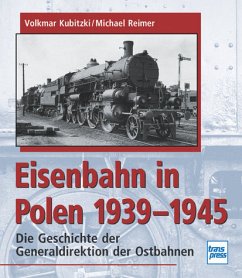 Die Eisenbahn in Polen 1939-1945 - Reimer, Michael; Kubitzki, Volkmar