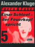 Einar Schleef - der Feuerkopf speicht