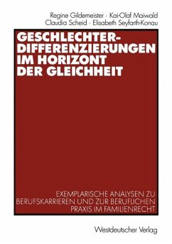 Geschlechterdifferenzierungen im Horizont der Gleichheit - Gildemeister, Regine; Seyfarth-Konau, Elisabeth; Scheid, Claudia; Maiwald, Kai-Olaf