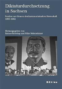 Diktaturdurchsetzung in Sachsen - Behring, Rainer / Schmeitzner, Mike (Hgg.)