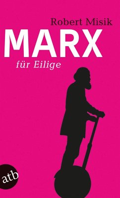 Marx für Eilige - Misik, Robert