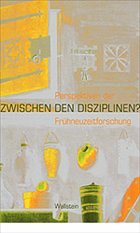 Zwischen den Disziplinen? - Puff, Helmut / Wild, Christopher (Hgg.)